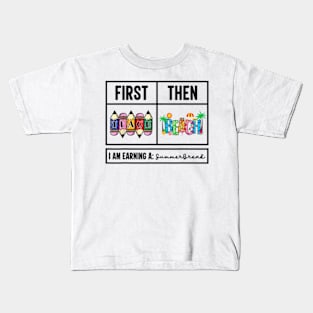 First teach the beach I am earning a summer break Kids T-Shirt